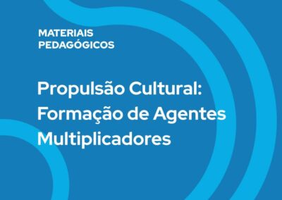 Propulsão Cultural: Formação de Agentes Multiplicadores