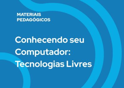 Conhecendo seu Computador: Tecnologias Livres
