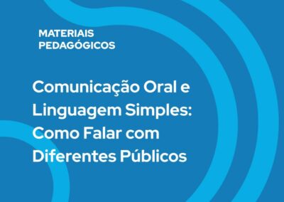 Comunicação Oral e Linguagem Simples: Como Falar com Diferentes Públicos
