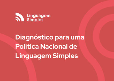 Diagnóstico para uma Política Nacional de Linguagem Simples