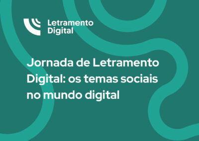 Jornada de Letramento Digital: os Temas Sociais no Mundo Digital