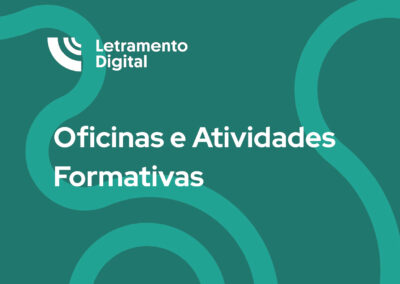 Oficinas e Atividades Formativas de Letramento Digital