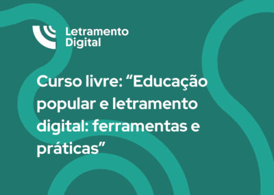 Letramento Digital e Educação Popular: Ferramentas e Práticas