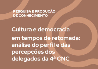 Cultura e democracia em tempos de retomada: análise do perfil e das percepções dos delegados da 4ª CNC