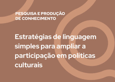 Estratégias de linguagem simples para ampliar a participação em políticas culturais