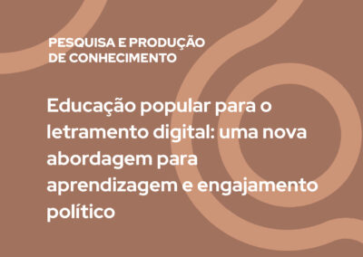 Educação popular para o letramento digital: uma nova abordagem para aprendizagem e engajamento político